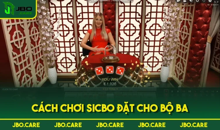 cach choi sicbo dat cho bo ba Cách chơi Sicbo đặt cho bộ ba