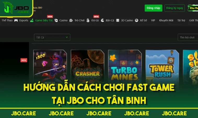 huong dan cach choi fast game tai jbo cho tan binh Hướng dẫn cách chơi Fast Game tại JBO cho tân binh