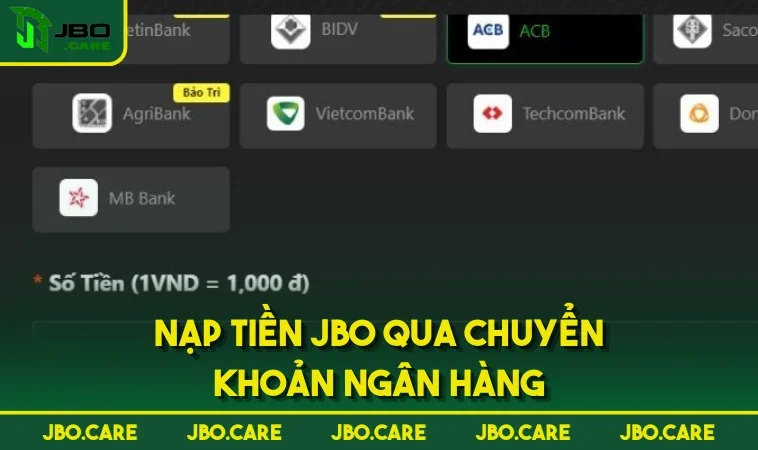 nap tien jbo qua chuyen khoan ngan hang Nạp tiền JBO qua chuyển khoản ngân hàng