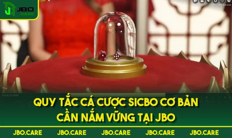 quy tac ca cuoc sicbo co ban can nam vung tai jbo Quy tắc cá cược Sicbo cơ bản cần nắm vững tại JBO