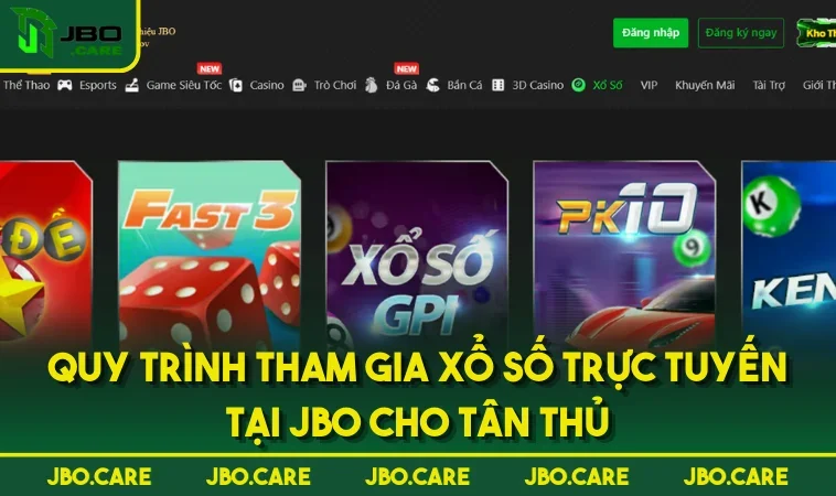 quy trinh tham gia xo so truc tuyen tai jbo cho tan thu Quy trình tham gia Xổ Số trực tuyến tại JBO cho tân thủ