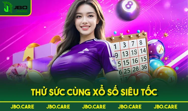 thu suc cung xo so sieu toc Thử sức cùng Xổ Số Siêu Tốc