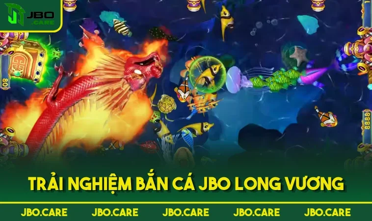 trai nghiem ban ca jbo long vuong Trải nghiệm Bắn Cá JBO Long Vương