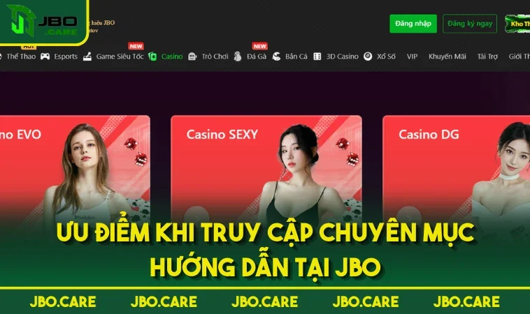 Ưu điểm khi truy cập chuyên mục hướng dẫn tại JBO